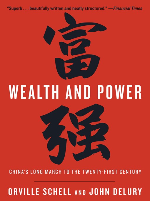 Title details for Wealth and Power by Orville Schell - Wait list
